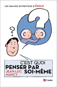 C'est quoi penser par soi-même ?