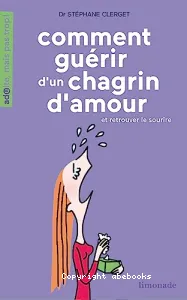 Comment guérir d'un chagrin d'amour