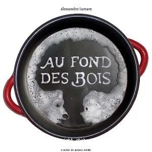 Au fond des bois