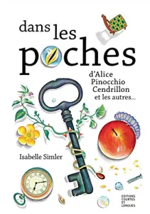 Dans les poches d'Alice, Pinocchio, Cendrillon et les autres...