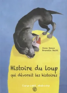 Histoire du loup qui dévorait les histoires