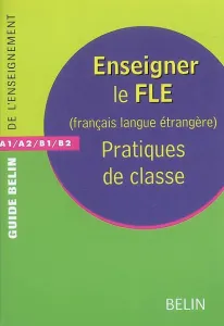 Enseigner le FLE, français langue étrangère