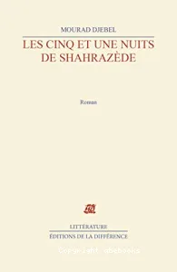 Cinq et une nuits de Shahrazède (Les)