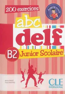 Abc DELF, B2 junior scolaire