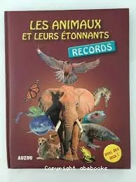 Animaux et leurs étonnants records