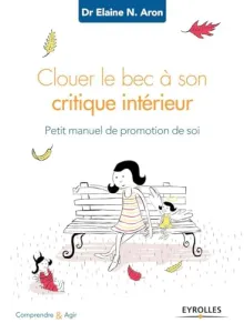 Clouer le bec à son critique intérieur