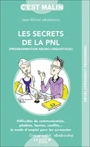 Les secrets de la PNL (programmation neuro-linguistique)