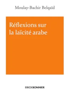 Réflexions sur la laïcité arabe