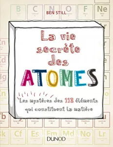 La vie secrète des atomes