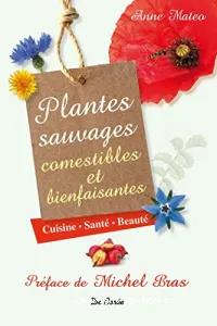 Plantes sauvages comestibles et bienfaisantes