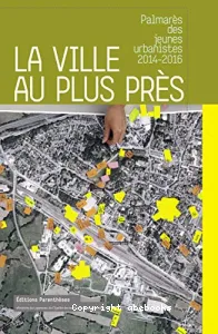 La ville au plus près