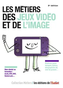 Les métiers des jeux vidéo et de l'image