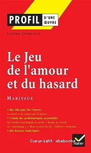 Le jeu de l'amour et du hasard, Marivaux