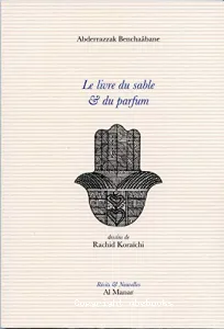 Le livre du sable & du parfum