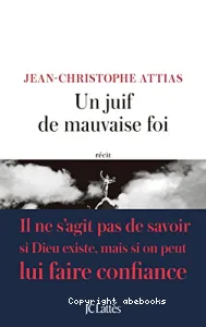 Un Juif de mauvaise foi