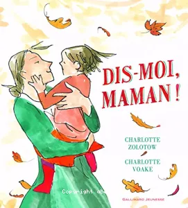 Dis-moi, maman !