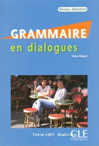 Grammaire en dialogues