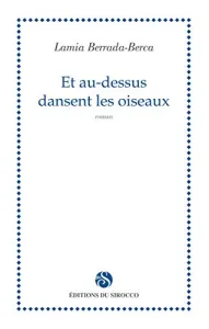 Et au-dessus dansent les oiseaux