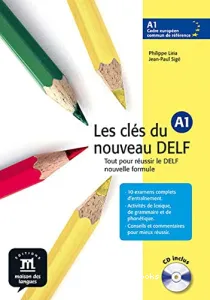 Clés du nouveau Delf A1 (Les)