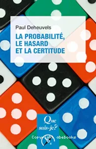 La probabilité, le hasard et la certitude