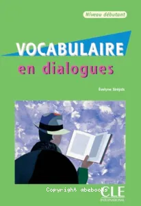 Vocabulaire en dialogues