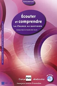 Ecouter et comprendre la France au quotidien