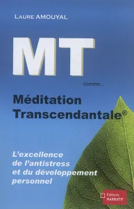 MT comme... méditation transcendantale