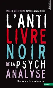 L'anti-livre noir de la psychanalyse