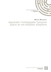 Apprendre l'orthographe française quant on est étudiant allophone