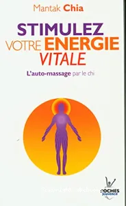 Stimulez votre énergie vitale