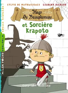 Hugo de Beauplumeau et la sorcière Krapoto