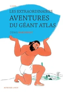 Les extraordinaires aventures du géant Atlas