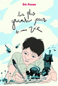 Plus grande peur de ma vie (La)