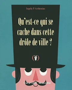 Qu'est-ce qui se cache dans cette drôle de ville ?