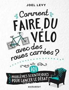 Comment faire du vélo avec des roues carrées ?