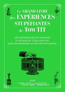 Le grand livre des expériences stupéfiantes