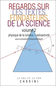 Regards sur les textes fondateurs de la science