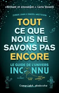 Tout ce que nous ne savons pas encore