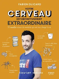 Votre cerveau est définitivement extraordinaire