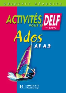 Activités pour le DELF 1er degré ados A1, A2