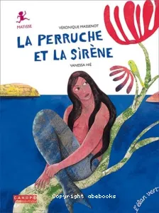 La perruche et la sirène