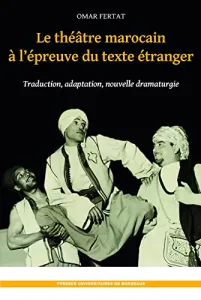 Le théâtre marocain à l'épreuve du texte étranger