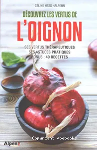 Découvrez les vertus de l'oignon