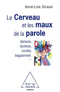 Le cerveau et les maux de la parole