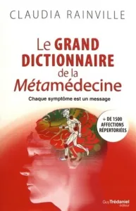 Le grand dictionnaire de la métamédecine