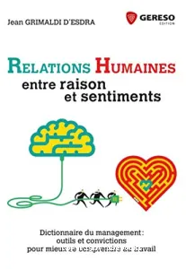 Relations humaines, entre raisons et sentiments