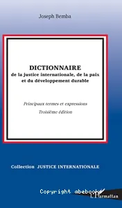 Dictionnaire de la justice internationale, de la paix et du développement durable