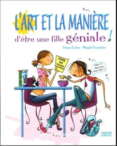 L'art et la manière d'être une fille géniale !