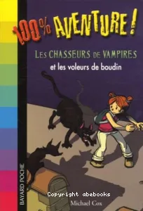 Les chasseurs de vampires et les voleurs de boudin