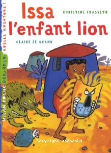 Issa l'enfant-lion